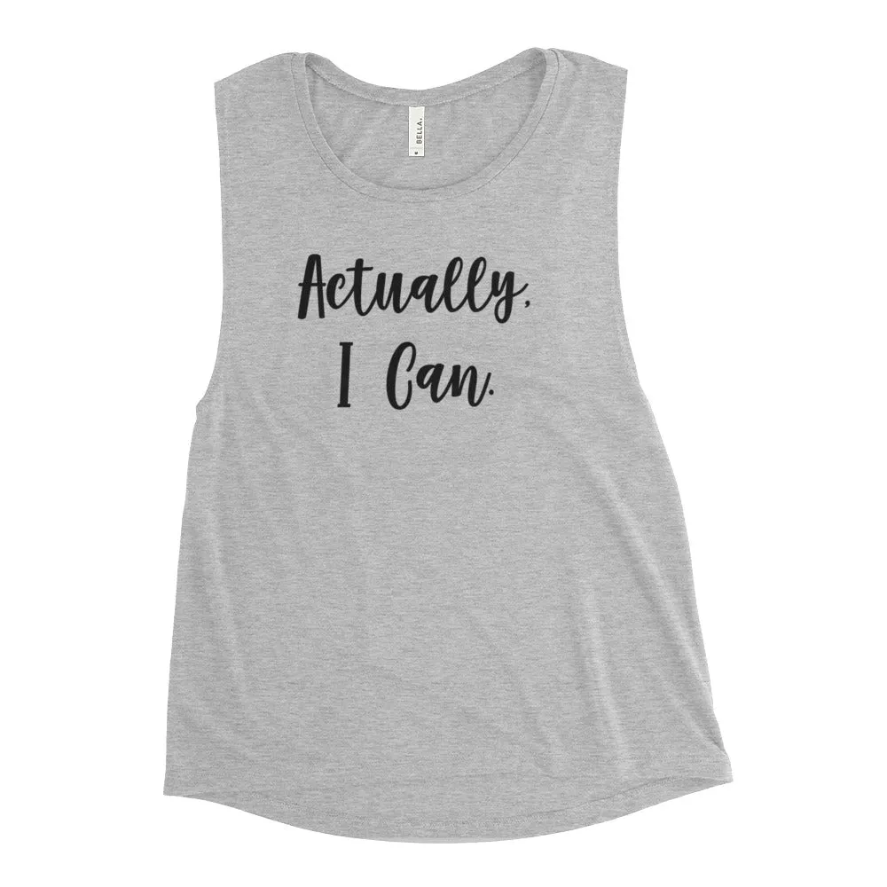 Actually I can Ladies’ Muscle Tank