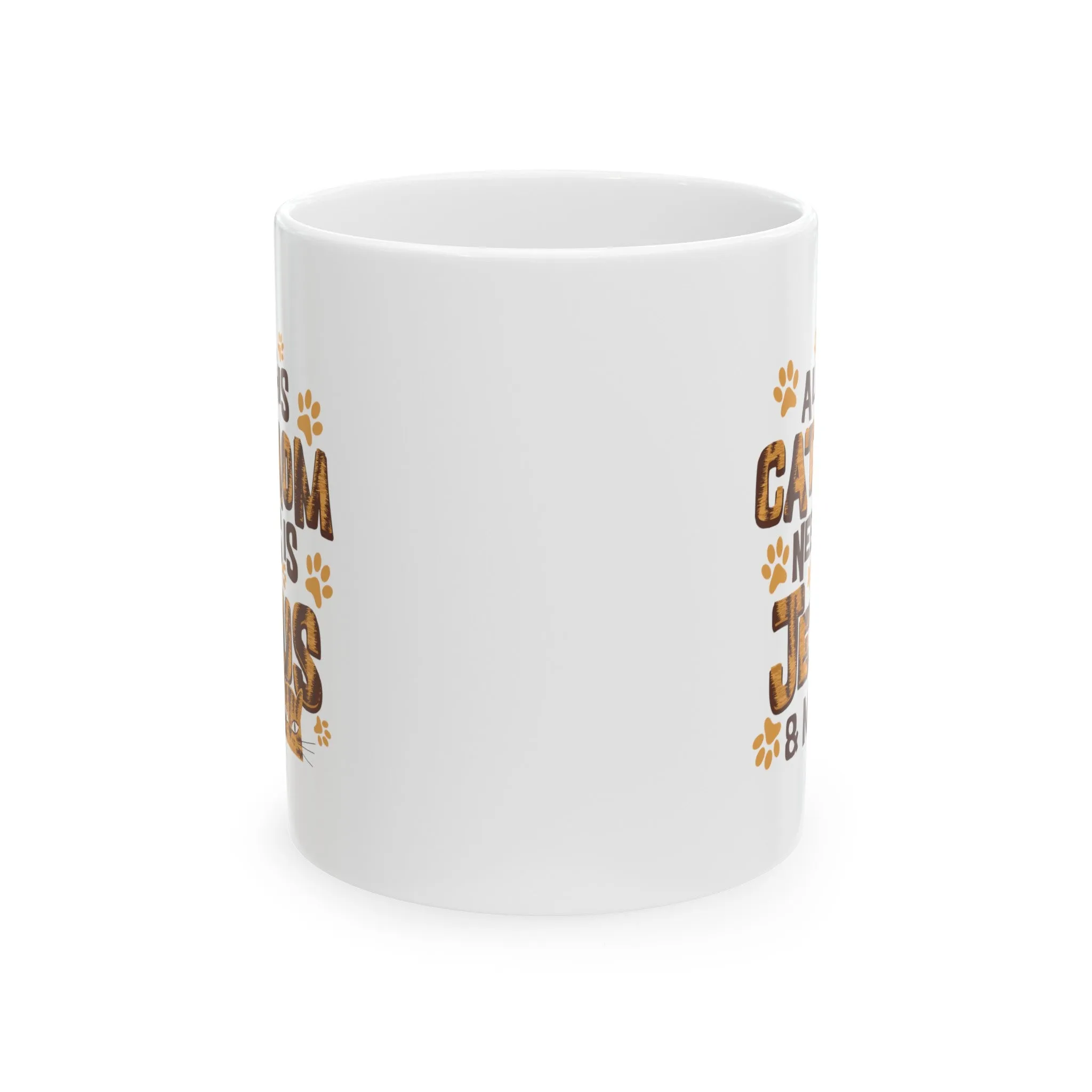 Cat Mom Needs Jesus 11oz Mug