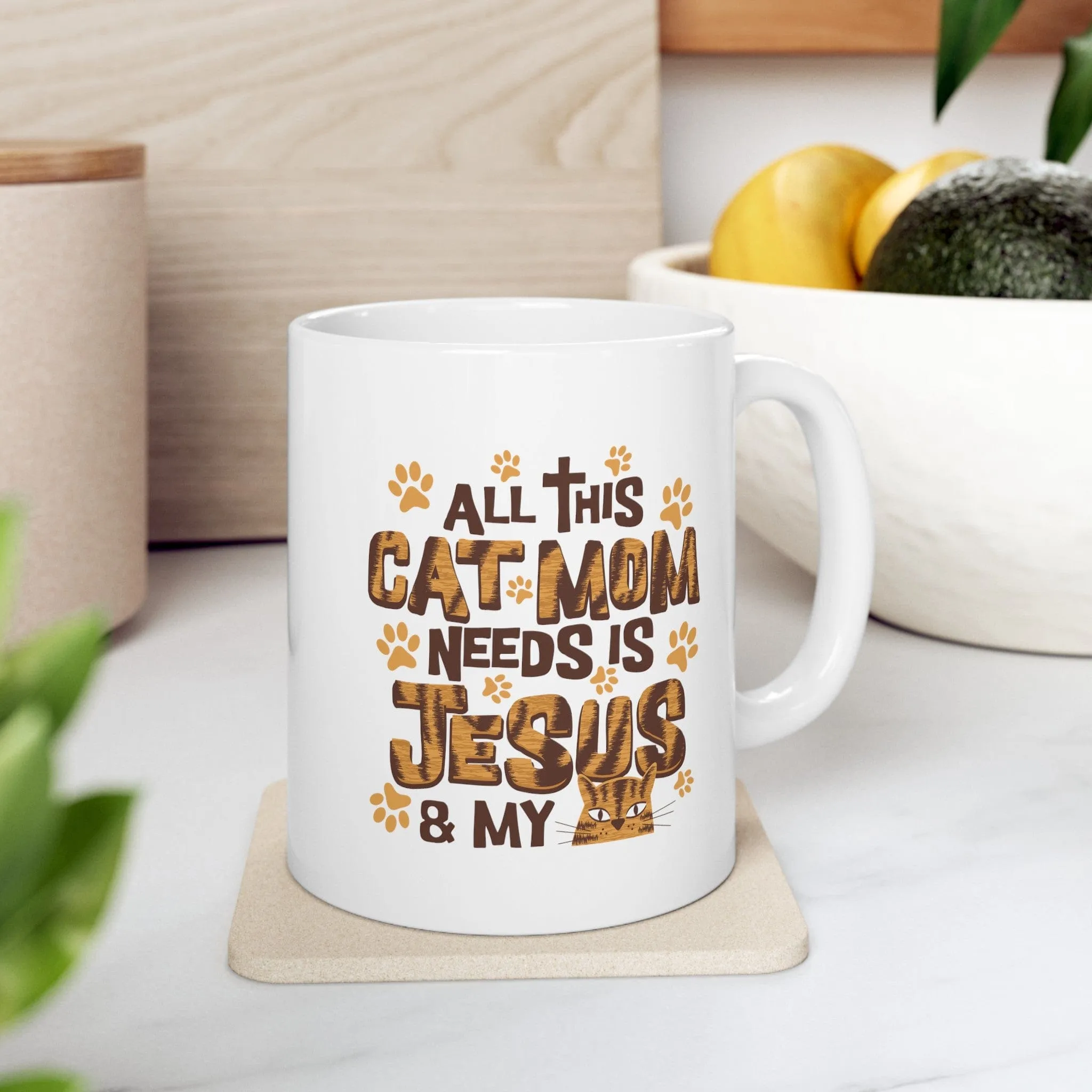 Cat Mom Needs Jesus 11oz Mug
