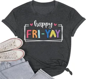 Funny Friday Shirts for Women Happy Fri Yay T-Shirts Appreciation Teacher Gift Tee Tops Weekend Holiday Blouse