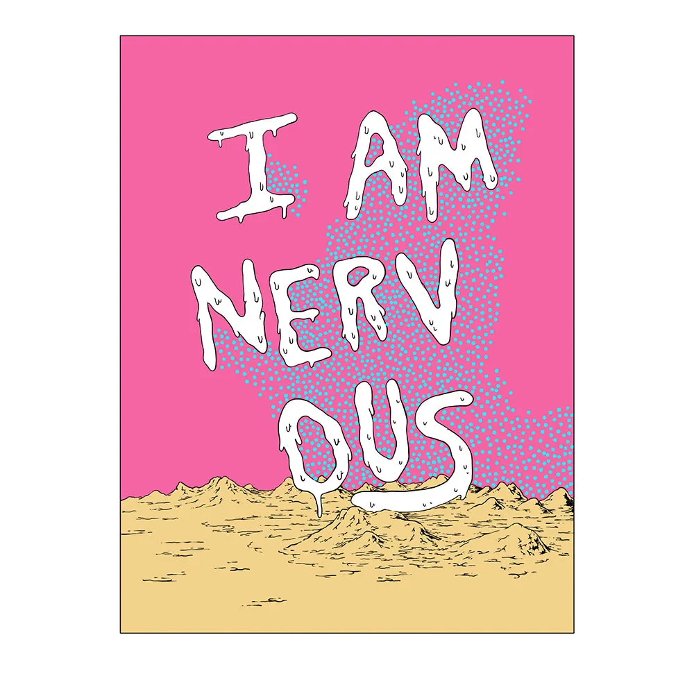 I AM NERV OUS Print - 8.5x11”