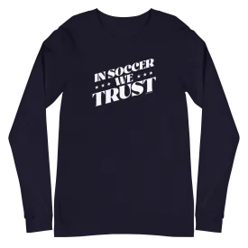 In Soccer We Trust Podcast Logo Adult Long Sleeve T-Shirt