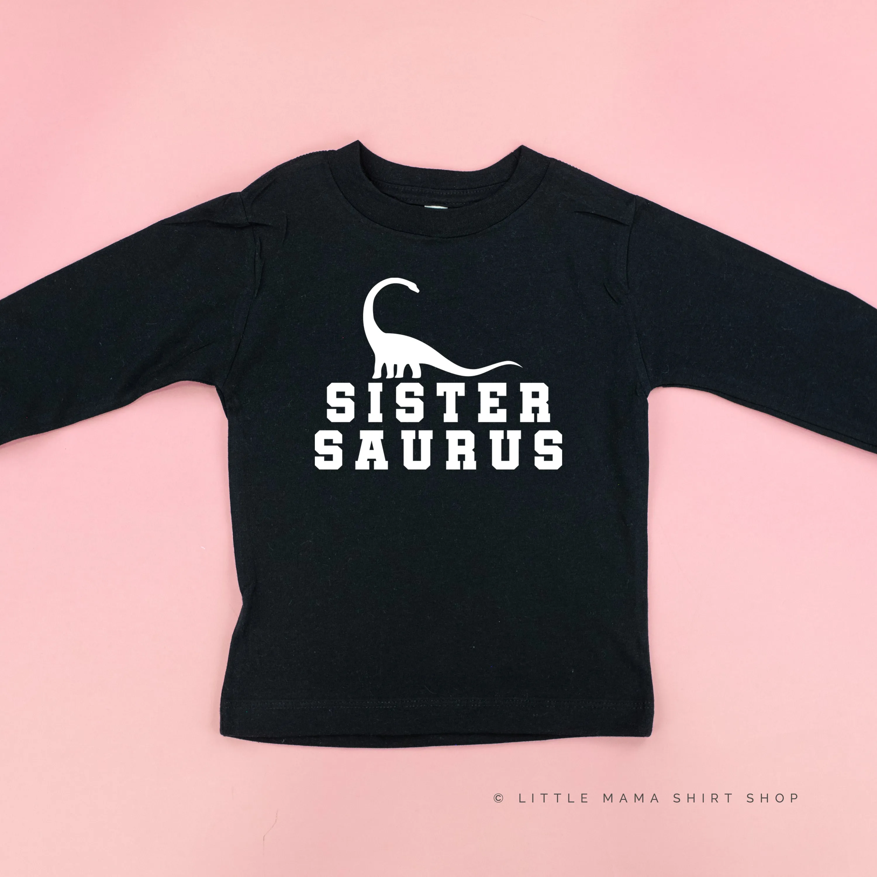 SISTERSAURUS - Long Sleeve Child Shirt