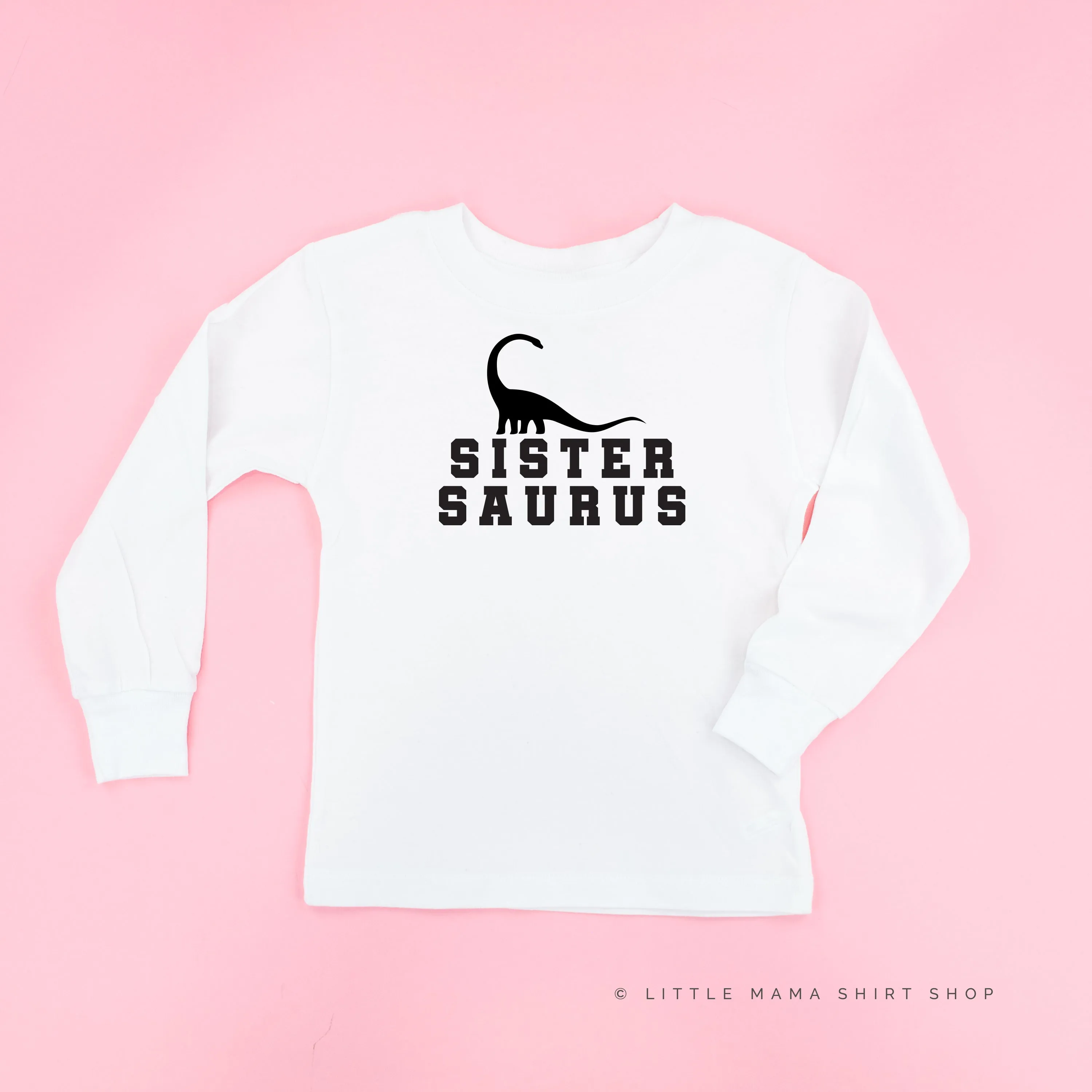 SISTERSAURUS - Long Sleeve Child Shirt