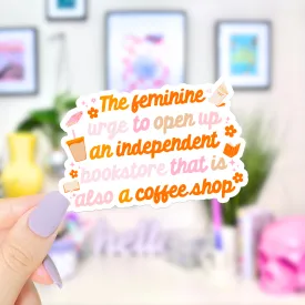 The Urge to Open A Bookstore Coffee Shop - Waterproof Vinyl Sticker